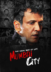 The Dark Side of Life: Mumbai City